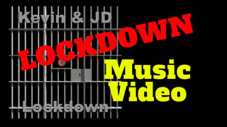 "Lockdown" Music Video - Kevin & JD